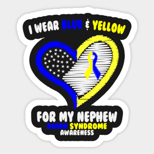 I Wear Blue and Yellow For My Nephew - Down Syndrome Awareness Sticker